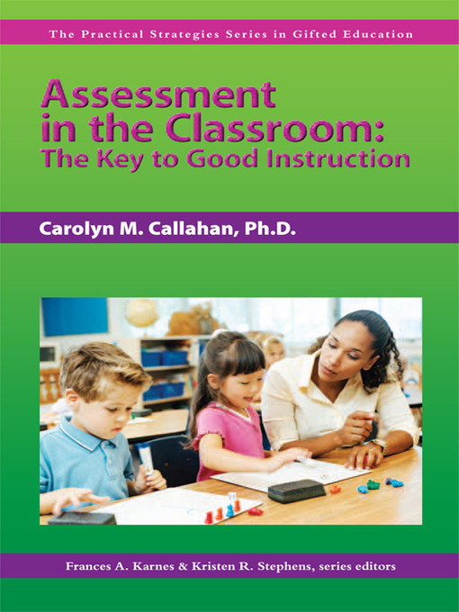 Title details for Assessment in the Classroom by Carolyn M. Callahan - Available